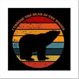 I choose the bear Posters and Art